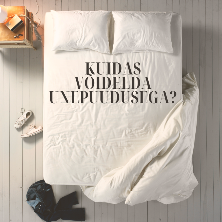 Read more about the article Kuidas võidelda unepuudusega? 